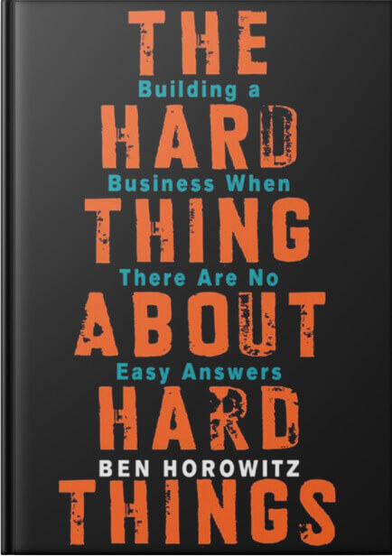 The Hard Thing About Hard Things