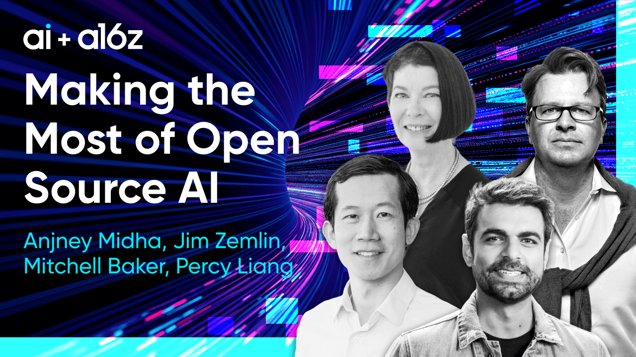 Making the Most of Open Source AI | Andreessen Horowitz