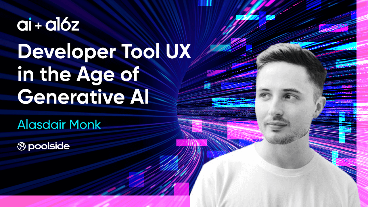 Developer Tool UX in the Age of Generative AI | Andreessen Horowitz