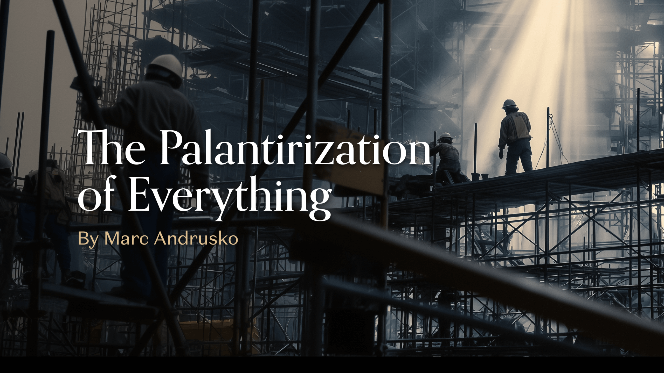 The Palantirization of everything | Andreessen Horowitz